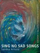 Sing No Sad Songs: Losing a Daughter to Cancer