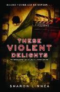 These Violent Delights