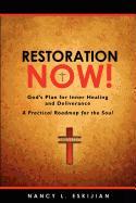 Restoration Now! God's Plan for Inner Healing and Deliverance