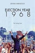 Election Year 1968: The Turning Point