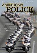 American Police, a History: 1945 - 2012