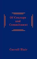 Of Courage and Commitment