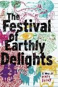 The Festival of Earthly Delights