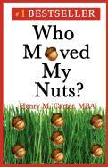 Who Moved My Nuts?