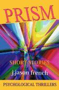 Prism: Psychological Thrillers