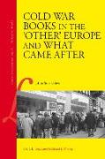 Cold War Books in the 'other' Europe and What Came After