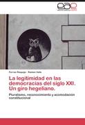 La legitimidad en las democracias del siglo XXI. Un giro hegeliano