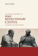 Culture & History in Postrevolutionary China: The Perspective of Global Modernity