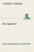 Der Jagerloisl