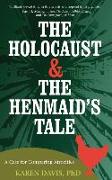 The Holocaust and the Henmaid's Tale: A Case for Comparing Atrocities