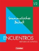 Encuentros, Método de Español, 3. Fremdsprache - Bisherige Ausgabe, Band 1/2, Grammatisches Beiheft