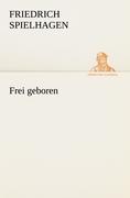 Frei geboren