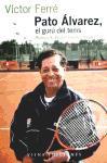 Pato Álvarez, el gurú del tenis