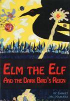 Elm the Elf and the Dark Bird's Reign