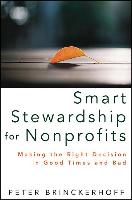 Smart Stewardship for Nonprofits: Making the Right Decision in Good Times and Bad