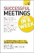 Successful Meetings in a Week: Teach Yourself