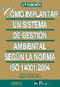 Cómo implantar un sistema de gestión ambiental según ISO 14001:2004