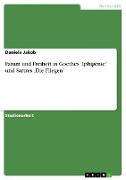 Fatum und Freiheit in Goethes ¿Iphigenie¿ und Sartres ¿Die Fliegen¿