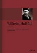Wilhelm Halbfaß (1856-1938): Mathematiker, Physiker und Hydrogeograph. Eine Autobiographie