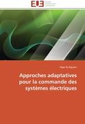 Approches adaptatives pour la commande des systèmes électriques