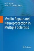 Myelin Repair and Neuroprotection in Multiple Sclerosis