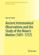 Ancient Astronomical Observations and the Study of the Moon¿s Motion (1691-1757)