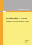 Ausbildung in Deutschland: eine kritische Betrachtung des dualen Systems