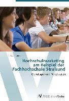 Hochschulmarketing am Beispiel der Fachhochschule Stralsund