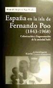 España en la isla de Fernando Poo, 1843-1968 : colonización y fragmentación de la sociedad bubi