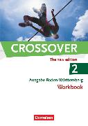 Crossover, Baden-Württemberg, B2/C1: Band 2 - 12./13. Schuljahr, Workbook mit herausnehmbarem Schlüssel