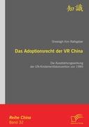 Das Adoptionsrecht der VR China: Die Ausstrahlungswirkung der UN-Kinderrechtskonvention von 1989