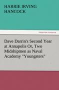 Dave Darrin's Second Year at Annapolis Or, Two Midshipmen as Naval Academy "Youngsters"