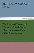 The Inns and Taverns of "Pickwick", with Some Observations on Their Other Associations