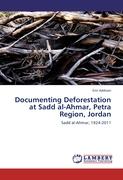 Documenting Deforestation at Sadd al-Ahmar, Petra Region, Jordan