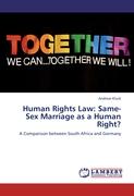 Human Rights Law: Same-Sex Marriage as a Human Right?