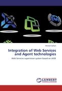 Integration of Web Services and Agent technologies