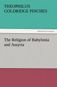 The Religion of Babylonia and Assyria