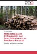Metodologías de Optimización con Incertidumbre en un Problema Forestal