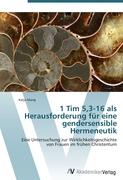 1 Tim 5,3-16 als Herausforderung für eine gendersensible Hermeneutik