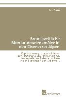Bronzezeitliche Montandendenkmäler in den Eisenerzer Alpen