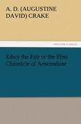 Edwy the Fair or the First Chronicle of Aescendune