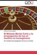 El Método Monte Carlo y la propagación de luz en medios no homogéneos