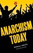 Anarchism Today