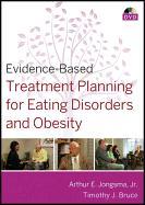 Evidence-Based Treatment Planning for Eating Disorders and Obesity DVD