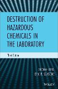 Destruction of Hazardous Chemicals in the Laboratory, 3rd Edition