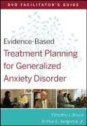 Evidence-Based Treatment Planning for Generalized Anxiety Disorder Facilitator's Guide