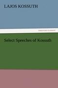 Select Speeches of Kossuth