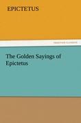 The Golden Sayings of Epictetus