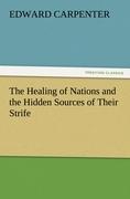 The Healing of Nations and the Hidden Sources of Their Strife