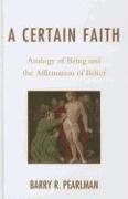 A Certain Faith: Analogy of Being and the Affirmation of Belief